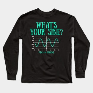 What's Your Sine? Zodiac Sine Wave Astrology Long Sleeve T-Shirt